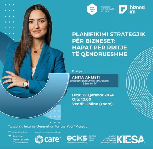 Ftesë për pjesëmarrje në Webinarin: Planifikimi Strategjik për Bizneset: Hapat për Rritje të Qëndrueshme me Folëse: Anita Ahmeti